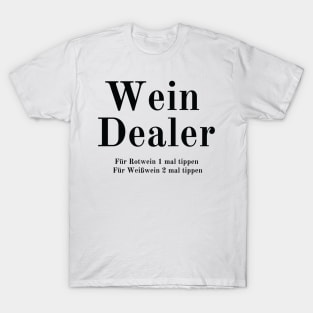 Wine dealer, winemaker, wine lover T-Shirt